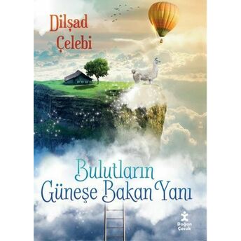 Bulutların Güneşe Bakan Yanı Dilşad Çelebi