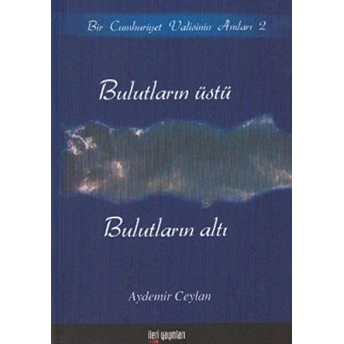 Bulutların Üstü, Bulutların Altı-Aydemir Ceylan