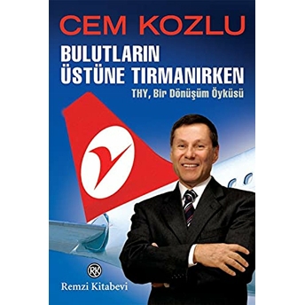 Bulutların Üstüne Tırmanırken - Thy , Bir Dönüşüm Öyküsü Cem Kozlu