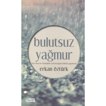 Bulutsuz Yağmur Erkan Öztürk