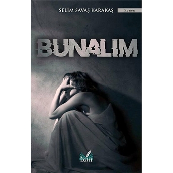 Bunalım - Selim Savaş Karakaş