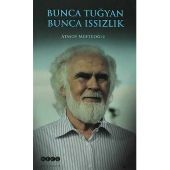 Bunca Tuğyan Bunca Issızlık Atasoy Müftüoğlu