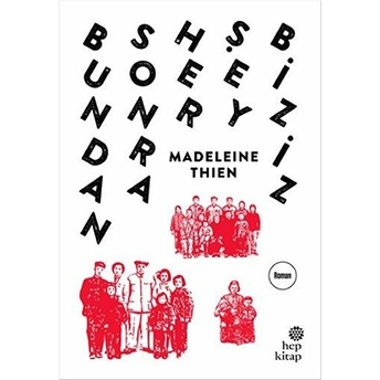 Bundan Sonra Her Şey Biziz Madeleine Thien