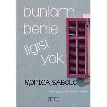 Bunların Benle Ilgisi Yok Monica Sabolo