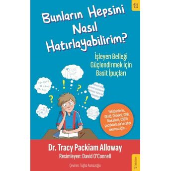 Bunların Hepsini Nasıl Hatırlayabilirim? Dr. Tracy Packiam Alloway