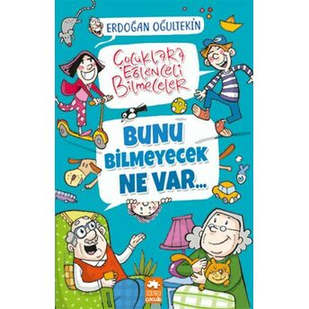 Bunu Bilmeyecek Ne Var Erdoğan Oğultekin