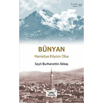 Bünyan Hamidiye Köyüm Olsa S. Burhanettin Akbaş