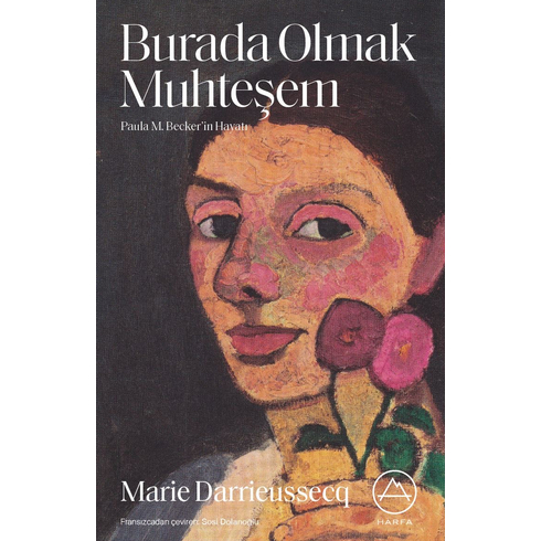 Burada Olmak Muhteşem Marie Darrieussecq