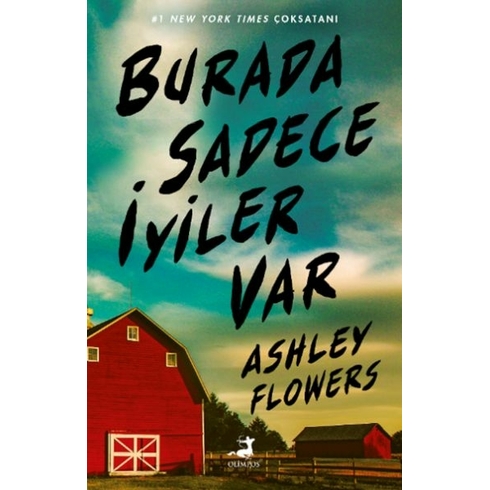 Burada Sadece Iyiler Var Ashley Flowers