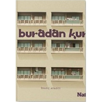 Buradan Kurtulmak Bize Kaldı Inanç Avadit