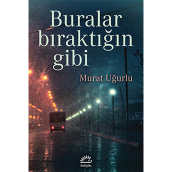 Buralar Bıraktığın Gibi-Murat Uğurlu