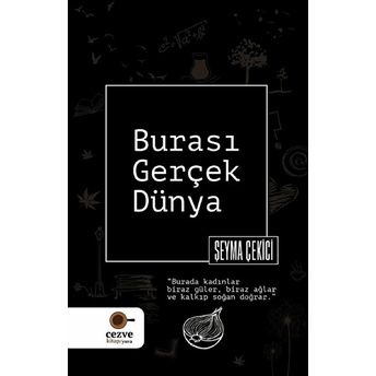 Burası Gerçek Dünya Şeyma Çekici