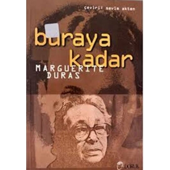 Buraya Kadar Marguerite Duras