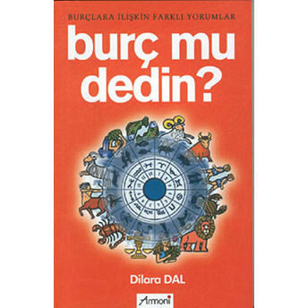 Burç Mu Dedin?