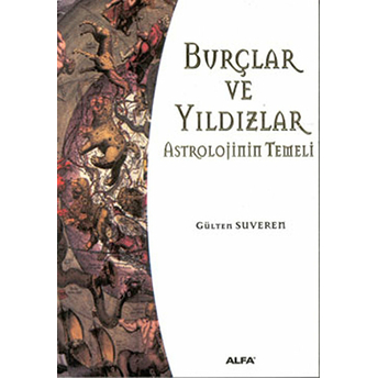 Burçlar Ve Yıldızlar Astrolojinin Temeli Gülten Suveren