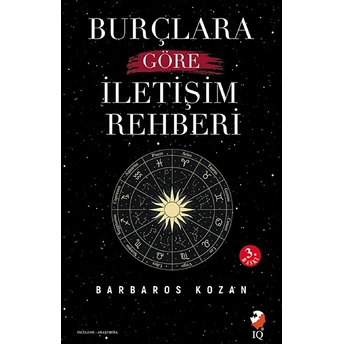 Burçlara Göre Iletişim Rehberi Barbaros Kozan