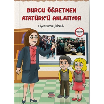 Burcu Öğretmen Atatürk'ü Anlatıyor - Filyet Burcu Çilingir