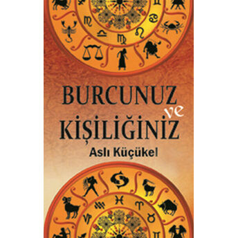 Burcunuz Ve Kişiliğiniz Aslı Küçükel