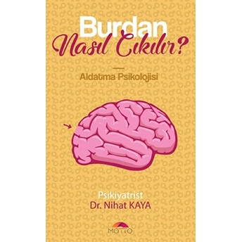 Burdan Nasıl Çıkılır - Aldatma Psikolojisi Nihat Kaya