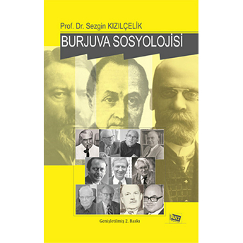 Burjuva Sosyolojisi Batı Sosyolojisini Yeniden Düşünmek Cilt 2-Sezgin Kızılçelik