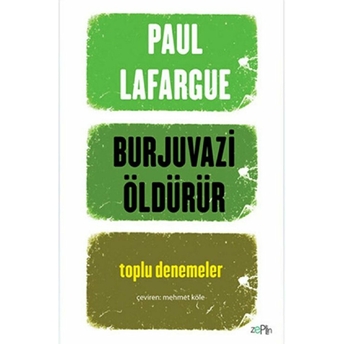 Burjuvazi Öldürür Paul Lafargue