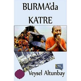 Burma'Da Katre Veysel Altunbay