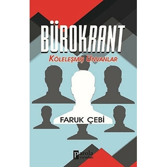 Bürokrant Faruk Çebi