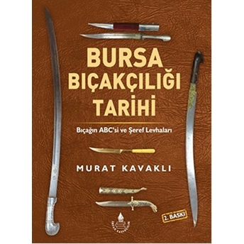 Bursa Bıçakçılığı Tarihi Murat Kavaklı