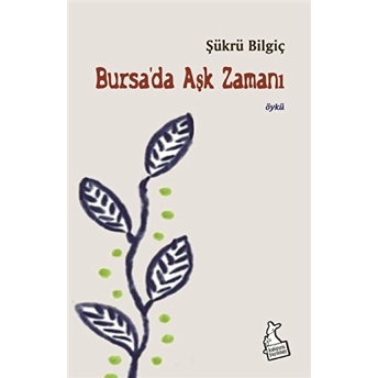 Bursa’da Aşk Zamanı Şükrü Bilgiç