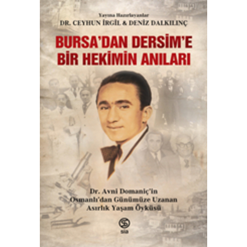 Bursa’dan Dersim’e Bir Hekimin Anıları Ceyhun Irgil