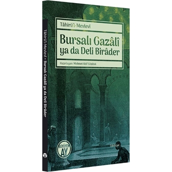 Bursalı Gazali Ya Da Deli Birader Kolektif