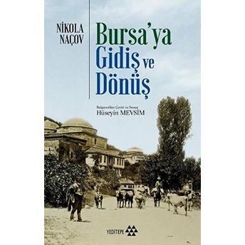 Bursa'ya Gidiş Ve Dönüş Nikola Naçov