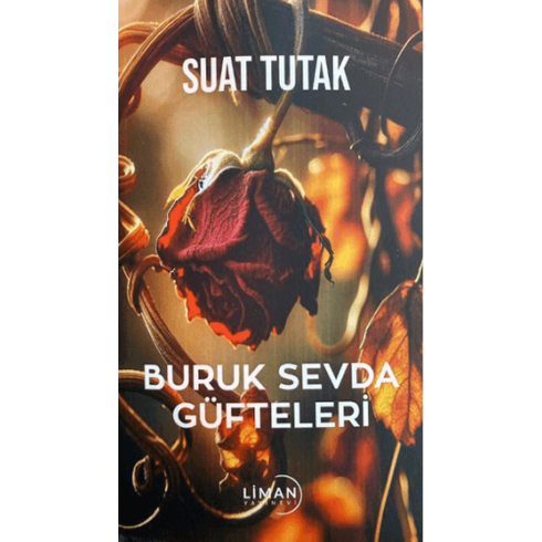 Buruk Sevda Güfteleri Suat Tutak