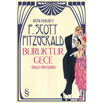 Buruktur Gece / Bütün Eserleri -3 F. Scott Fitzgerald