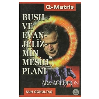 Bush Ve Evanjelizmin Mesih Planı