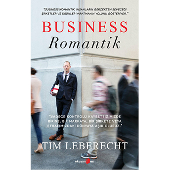 Business Romantik Tim Leberecht