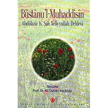 Büstanul Muhaddisin - Abdülaziz B. Şah Veliyullah Dehlevi