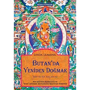 Butan'da Yeniden Doğmak: Mistik Bir Başlamgıç Linda Leaming