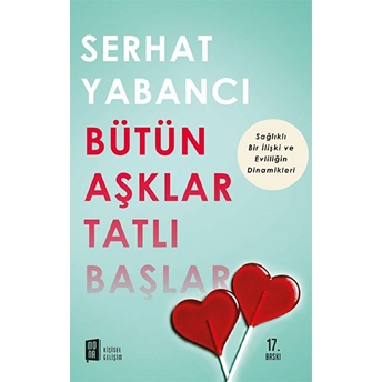 Bütün Aşklar Tatlı Başlar Serhat Yabancı