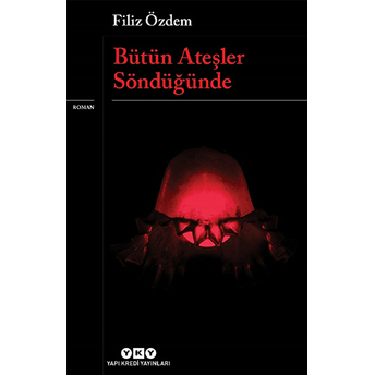 Bütün Ateşler Söndüğünde Filiz Özdem