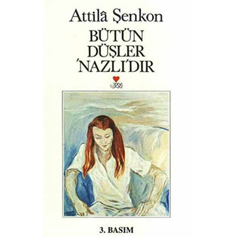 Bütün Düşler ’Nazlı’dır Attila Şenkon