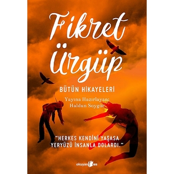 Bütün Hikayeleri - Fikret Ürgüp Fikret Ürgüp