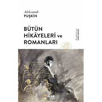 Bütün Hikâyeleri Ve Romanları - Aleksandr Puşkin