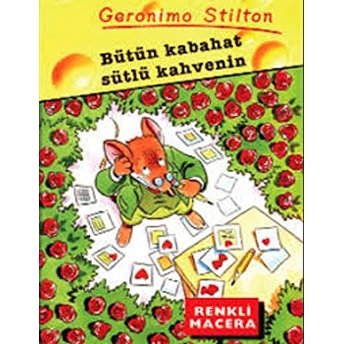 Bütün Kabahat Sütlü Kahvenin Geronimo Stilton