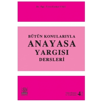 Bütün Konularıyla Anayasa Yargısı Dersleri Ferhat Uslu