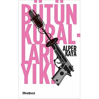 Bütün Kuralları Yık! Alper Kaya