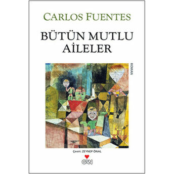 Bütün Mutlu Aileler Carlos Fuentes