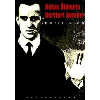 Bütün Ölülerin Derileri Aynıdır Boris Vian