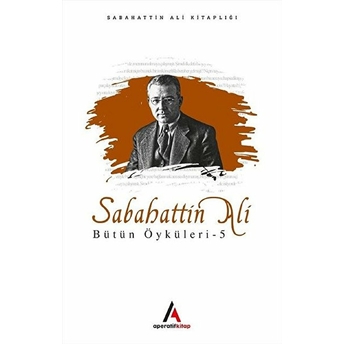 Bütün Öyküler - 5 Sabahattin Ali