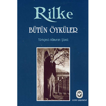 Bütün Öyküler - Rilke (Ciltli) Rainer Maria Rilke